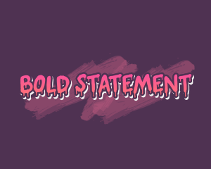 Statement - Dripping Paint Wordmark logo design