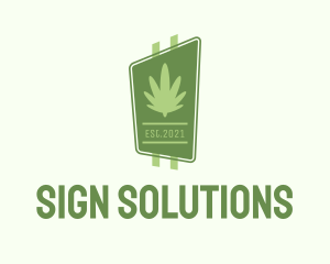 Signage - Cannabis Leaf Signage logo design