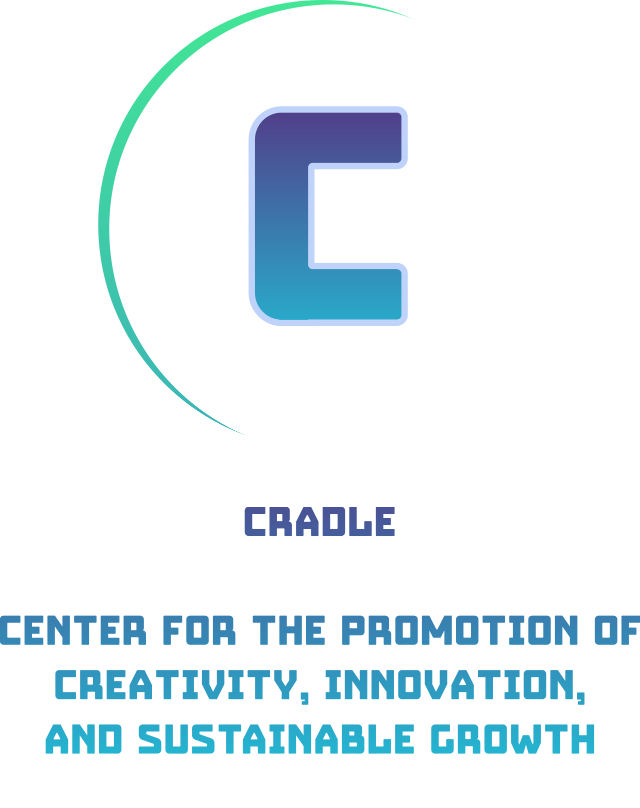 

CRADLE

Center for the promotion of
 Creativity, Innovation, 
and Sustainable Growth
's web page