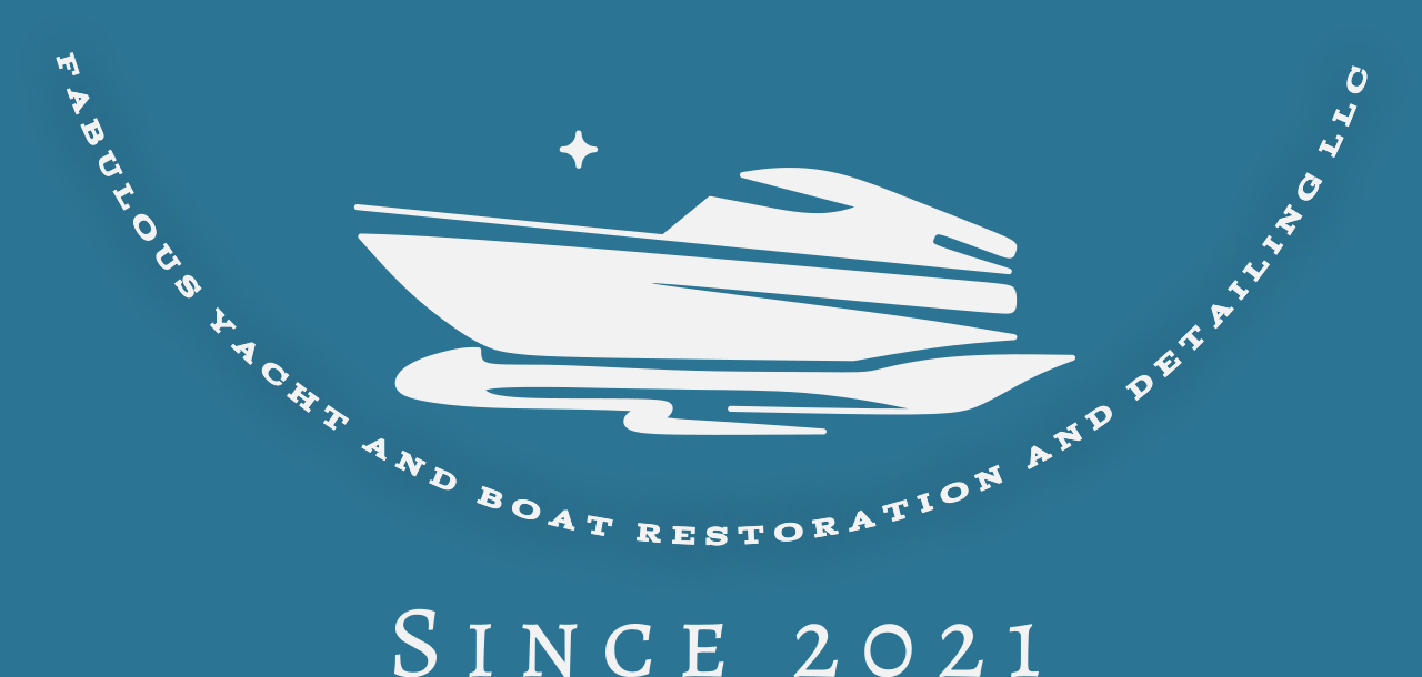 Fabulous yacht and boat restoration and detailing LLC 's logo