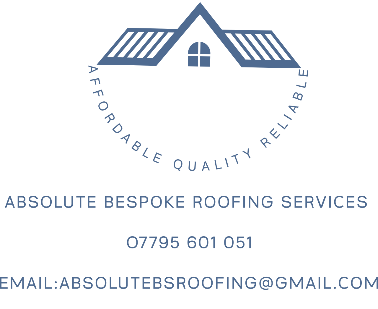 Absolute bespoke roofing services 

O7795 601 051

Email:Absolutebsroofing@gmail.com
's logo