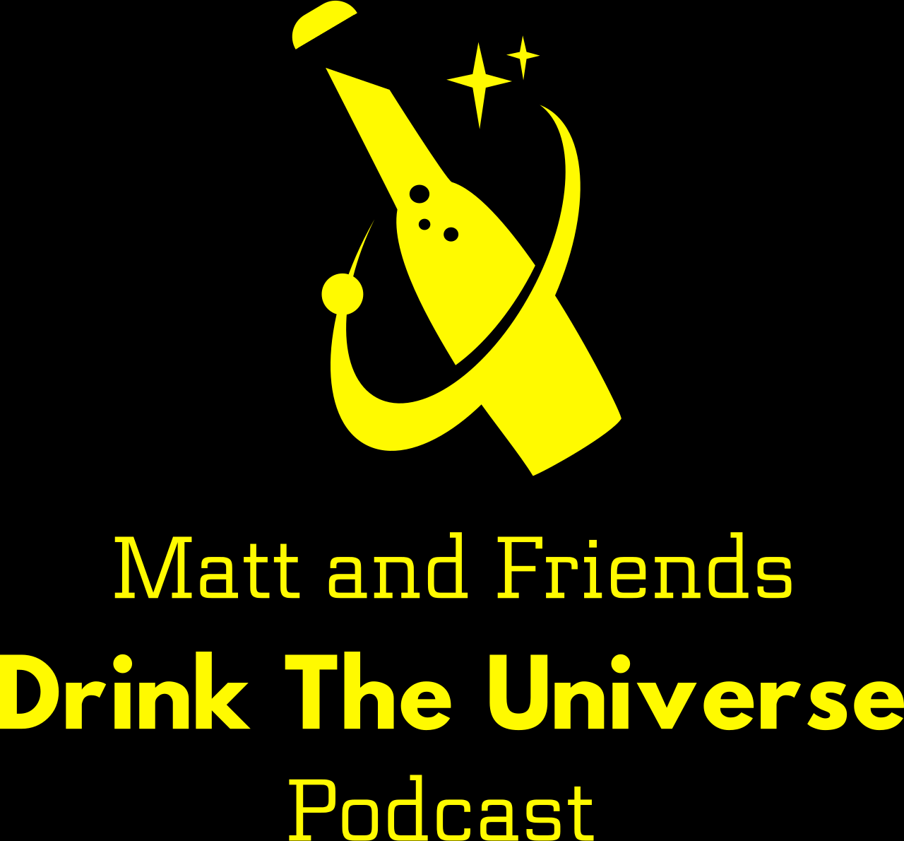  Matt and Friends Drink the Universe Podcast's logo