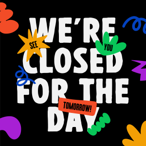We're Closed Today Instagram post Image Preview