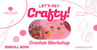 Crochet Crafts Workshop Facebook Ad Preview