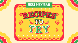 Mexican Recipes to Try YouTube Video Image Preview