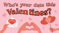 Who’s your date this Valentines? Facebook Event Cover Design