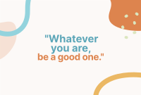 Be a Good One Pinterest board cover Image Preview