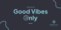 Good Vibes Only Twitter post Image Preview