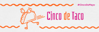 Cinco De Taco Twitter header (cover) Image Preview