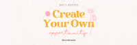 Create Your Own Opportunity Twitter Header Design