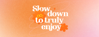 Slow Down & Enjoy Facebook cover | BrandCrowd Facebook cover Maker