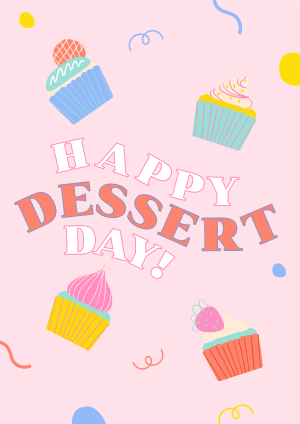 It's Dessert Day, Right? Flyer Image Preview