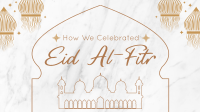 Celebrating Eid Al-Fitr YouTube Video Design