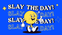 Slay the day! Facebook event cover Image Preview