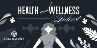 Health & Wellness Podcast Twitter post Image Preview