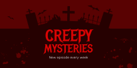 Creepy Mysteries  Twitter Post Image Preview