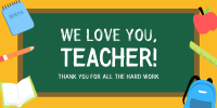 We Love You Teacher Twitter Post Design