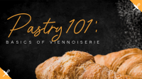 Pastry 101 Video Design