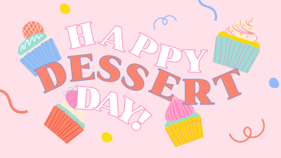 It's Dessert Day, Right? Facebook event cover Image Preview