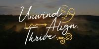 Unwind, Align, and Thrive Twitter Post Image Preview