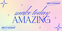 Make Today Amazing Twitter post Image Preview