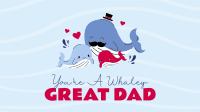 Whaley Great Dad Animation Design