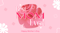 Best Mom Ever Facebook Event Cover Design