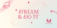 Dream It Twitter Post Image Preview