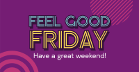 Feel Good Friday Facebook ad Image Preview