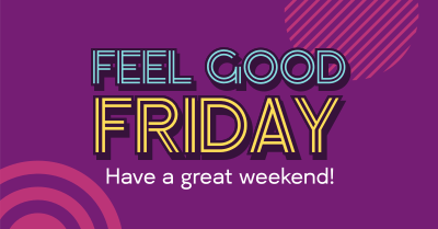 Feel Good Friday Facebook ad Image Preview