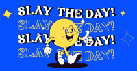 Slay the day! Facebook Ad Design