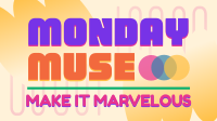 Marvelous Monday Animation Design