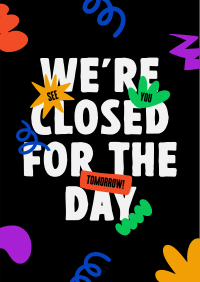 We're Closed Today Poster Design