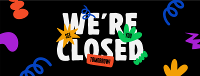 We're Closed Today Facebook cover Image Preview