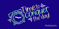 Conquer The Day Twitter post Image Preview