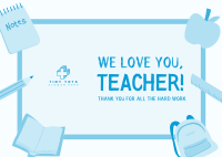 We Love You Teacher Postcard Design