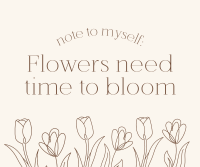 Flowers Need Time Facebook Post Design