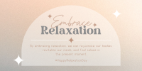 Embrace Relaxation Twitter post Image Preview