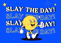 Slay the day! Postcard Image Preview