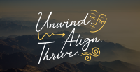 Unwind, Align, and Thrive Facebook ad Image Preview