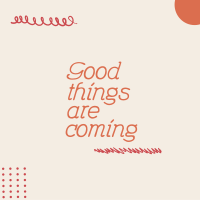 Good Things are Coming Instagram Post Design