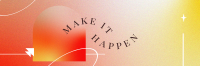 Make It Happen Twitter header (cover) Image Preview