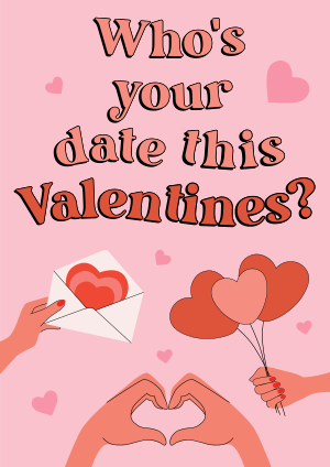 Who’s your date this Valentines? Flyer Image Preview