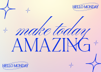 Make Today Amazing Postcard Design