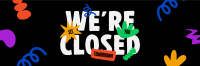 We're Closed Today Twitter Header Design