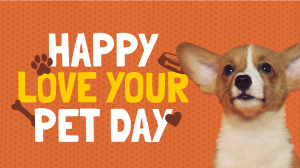 Wonderful Love Your Pet Day Greeting Video Image Preview