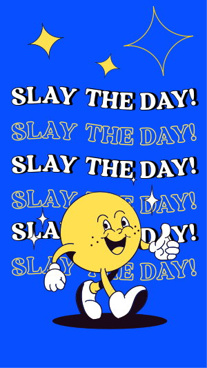 Slay the day! Facebook story Image Preview