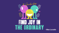 Finding Joy Quote Video Design