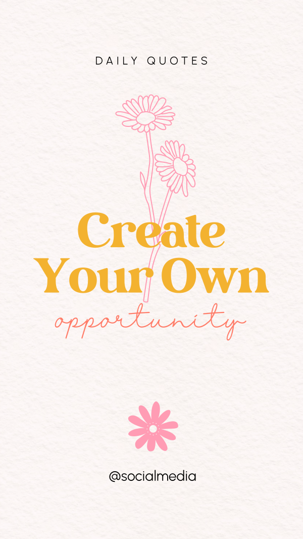 Create Your Own Opportunity Instagram Story Design Image Preview