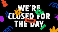 We're Closed Today Video Image Preview